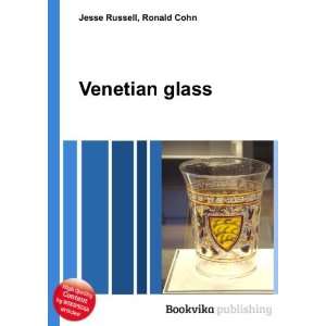  Venetian glass Ronald Cohn Jesse Russell Books