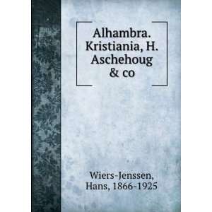   . Kristiania, H. Aschehoug & co Hans, 1866 1925 Wiers Jenssen Books