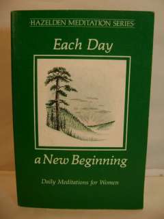 Each Day a New Beginning Daily Meditations for Women   Karen Casey 