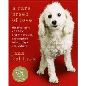  A Rare Breed of Love The True Story of Baby and the 