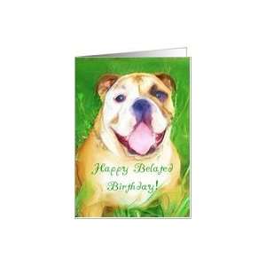  Happy Belated Birthday English bulldog Art Card Health 