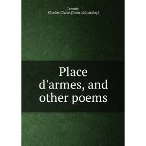  Place darmes, and other poems Charles Chase. [from old 