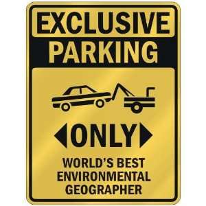   ONLY WORLDS BEST ENVIRONMENTAL GEOGRAPHER  PARKING SIGN OCCUPATIONS