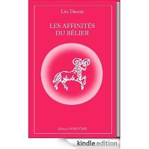 Les affinités du Bélier (French Edition) Leo Daunis  