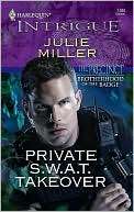 Private S.W.A.T. Takeover (Harlequin Intrigue #1090)