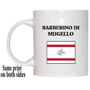  Italy Region, Tuscany   BARBERINO DI MUGELLO Mug 