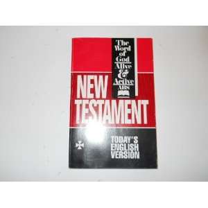  NEW TESTAMENT The Word of God Alive & Active (Todays 