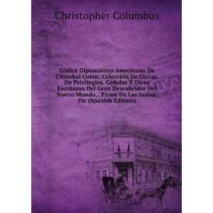   De Las Indias, Etc (Spanish Edition) Christopher Columbus Books