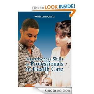 Assertiveness Skills for Professionals in Health Care [Kindle Edition 
