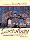 Sociology A Down to Earth Approach (with SuperSite), (0205319149 