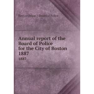  Annual report of the Board of Police for the City of 