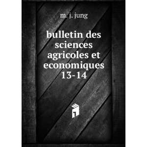  bulletin des sciences agricoles et economiques. 13 14 m 