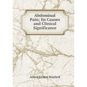   ; Its Causes and Clinical Significance Alfred Ernest Maylard Books