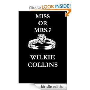 Miss Or Mrs.? Wilkie Collins  Kindle Store