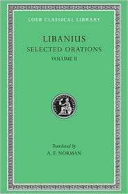 Selected Orations, Volume II Orations 2, 19 23, 30, 33, 45, 47 50 