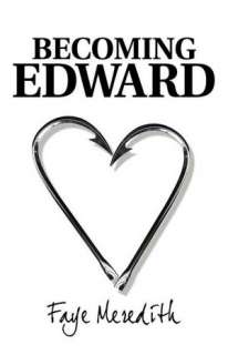   Becoming Edward by Faye Meredith, Creative Adrenalin 