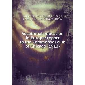   ) Edwin Gilbert Commercial Club of Chicago. Cooley Books