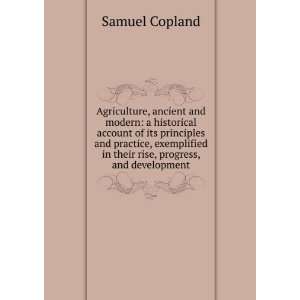   in their rise, progress, and development Samuel Copland Books