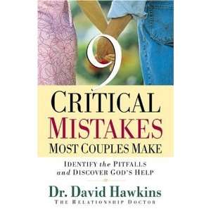  Nine Critical Mistakes Most Couples Make Identify the 