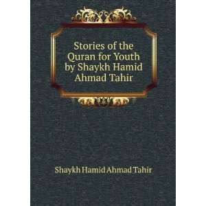  Stories of the Quran for Youth by Shaykh Hamid Ahmad Tahir 