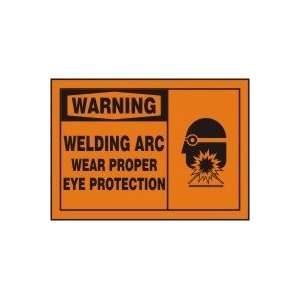  WARNING WELDING ARC WEAR PROPER EYE PROTECTION (W/GRAPHIC 