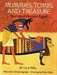   Mummies, Tombs, and Treasure Secrets of Ancient 