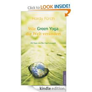 Wie Green Yoga die Welt verändert (German Edition) Hardy Fürch 