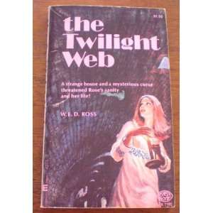  The Twilight Web W. E. D. Ross Books