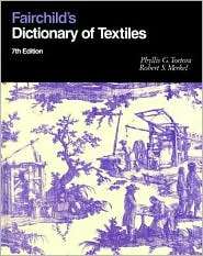 Fairchilds Dictionary of Textiles, (0870057073), Phyllis G. Tortora 