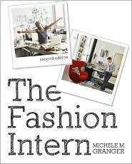 The Fashion Intern, 2nd Edition, (1563679108), Michele M. Granger 