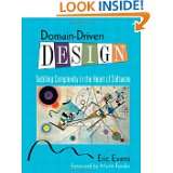 Domain Driven Design Tackling Complexity in the Heart of Software by 