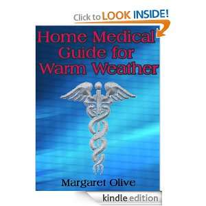 Home Medical Guide for Warm Weather Margaret Olive  
