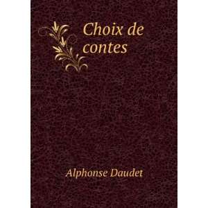  Choix de contes Alphonse Daudet Books
