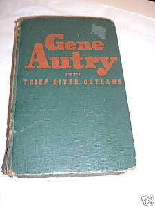 GENE AUTRY & THE THIEF RIVER OUTLAWS BOOK 1944  