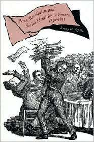 Press, Revolution, and Social Identities in France, 18300, (0271021535 