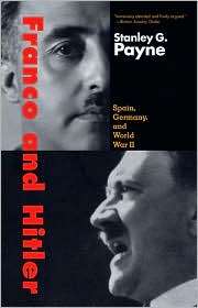 Franco and Hitler Spain, Germany, and World War II, (0300151225 