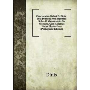   , Com Algumas Notas Illustrativas (Portuguese Edition) Dinis Books