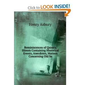Reminiscences of Quincy, Illinois Containing Historical Events 