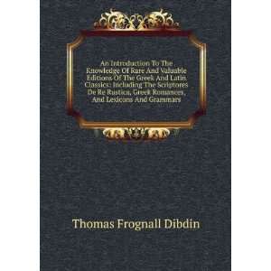   Romances, And Lexicons And Grammars Thomas Frognall Dibdin Books
