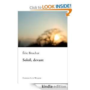 Soleil, devant (French Edition) Eric Brucher  Kindle 