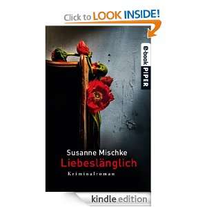 Liebeslänglich Kriminalroman (German Edition) Susanne Mischke 
