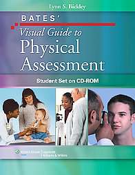 Bates Visual Guide to Physical Assessment by Lynn S. Bickley 2008, CD 