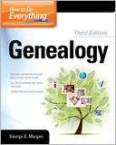   How to Do Everything Genealogy by George G. Morgan 