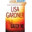 Catch Me by Lisa Gardner ( Hardcover   Feb. 7, 2012)