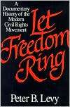 Let Freedom Ring A Documentary History of the Modern Civil Rights 