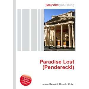   Paradise Lost (Penderecki) Ronald Cohn Jesse Russell Books