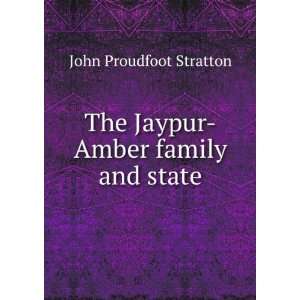  The Jaypur Amber family and state John Proudfoot Stratton 