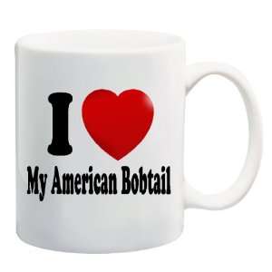 I LOVE MY AMERICAN BOBTAIL Mug Coffee Cup 11 oz ~ Cat 