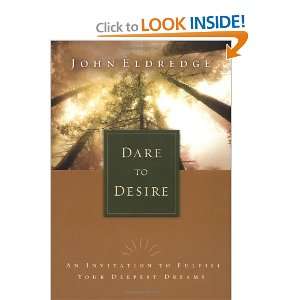   To Fulfill Your Deepest Dreams [Hardcover] John Eldredge Books