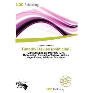  Timothy Davies (politician) (9786200827067) Timoteus Elmo Books